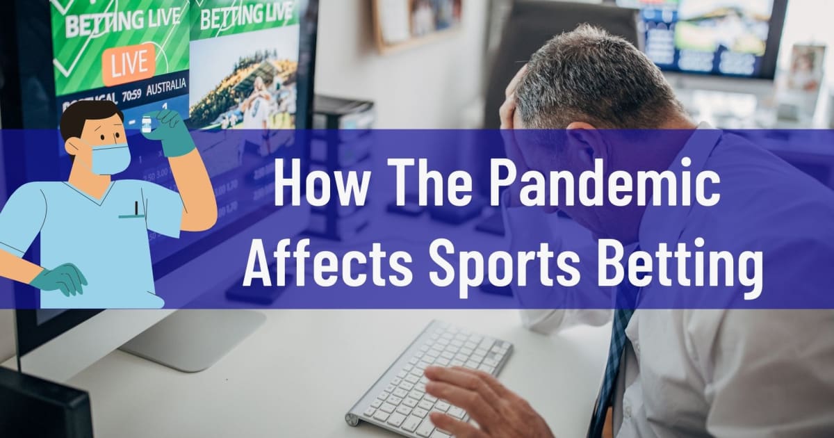 Pandemi Spor Bahislerini Nasıl Etkiler?
