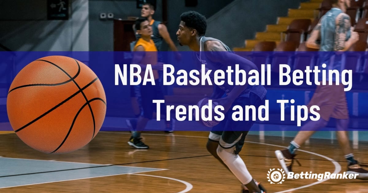 NBA Basketbol Bahis Trendleri ve İpuçları