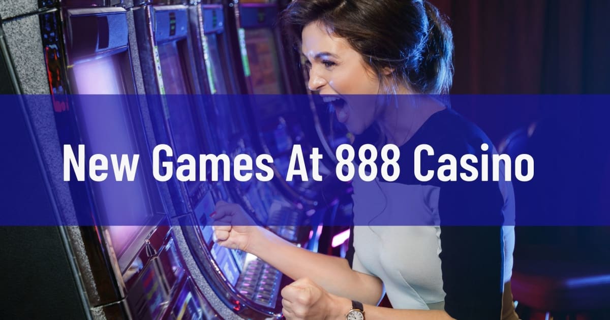 888 Casino'da Yeni Oyunlar