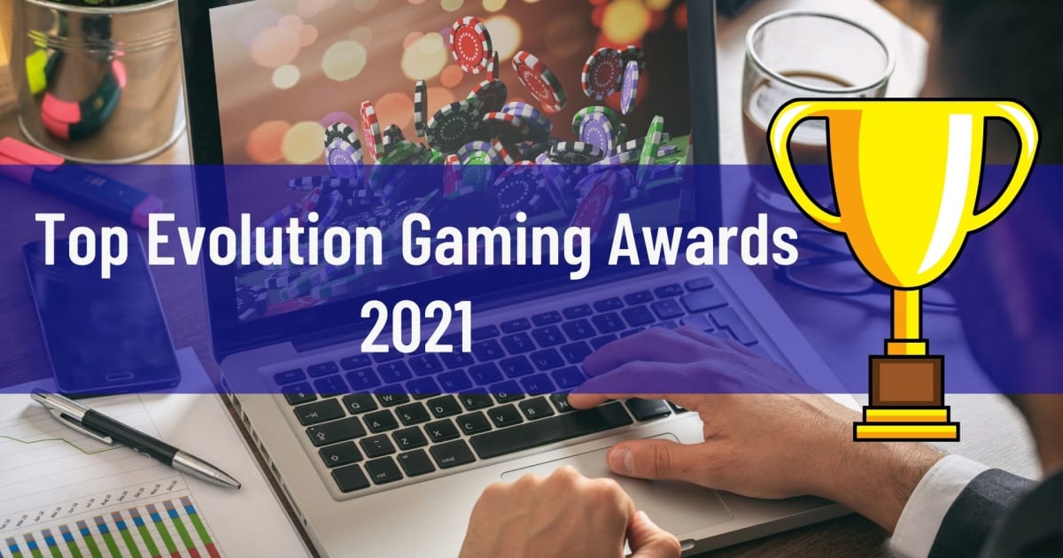 2021'de En İyi Evolution Oyun Ödülleri