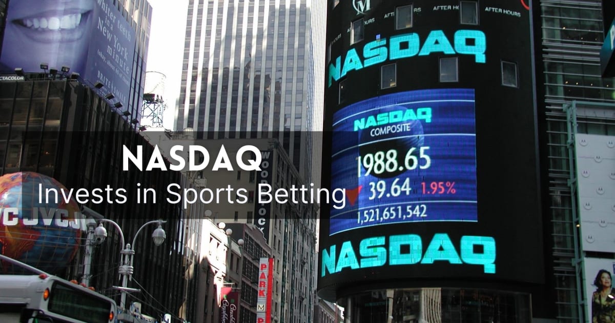 NASDAQ Spor Bahislerine Yatırım Yapıyor